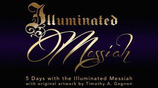 5 Days With the Illuminated Messiah 1 Peter 1:13-16 English Standard Version 2016