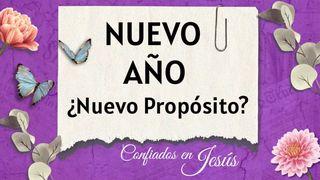 Nuevo Año ¿Nuevo Propósito? Proverbios 16:1-9 Nueva Versión Internacional - Español