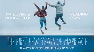 The First Few Years Of Marriage Galatians 5:24-26 New American Standard Bible - NASB 1995