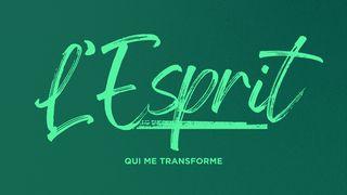 Découvrez l'Esprit qui vous transforme 1 Pierre 1:7 Parole de Vie 2017