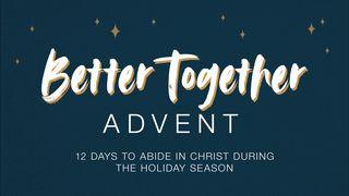 Better Together Advent Matthew 9:28-29 English Standard Version 2016