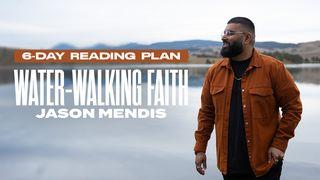 Water-Walking Faith Proverbs 4:26 New International Version