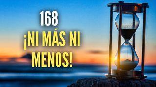 168, ¡ni más ni menos! Romanos 12:1-2 Nueva Versión Internacional - Español