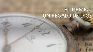 El Tiempo: Un Don de Dios ECLESIASTÉS 3:1 La Palabra (versión española)