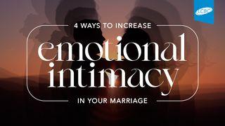 4 Ways to Increase Emotional Intimacy in Your Marriage Mateo 19:4-5 Nueva Versión Internacional - Español