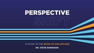 Perspective Shift Philippians 1:27-30 New King James Version