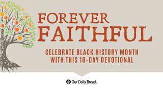 Forever Faithful 10-Day Devotional Psalms 145:1-14 New International Version