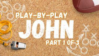 Play-by-Play: John (1/3) John 4:53-54 Christian Standard Bible