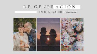 De generación en generación Deuteronomio 6:4-9 Nueva Versión Internacional - Español
