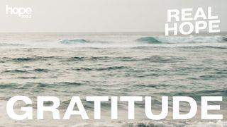 Real Hope: Gratitude Psalms 116:12 The Passion Translation