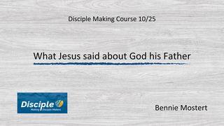 What Jesus Said About God, His Father Mark 16:5 New American Bible, revised edition