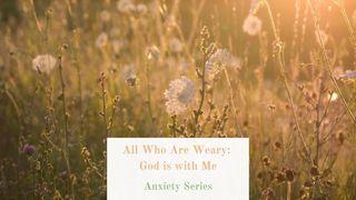 All Who Are Weary: God Is With Me Psalms 59:10 New Living Translation