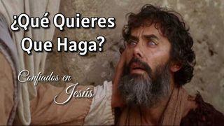 ¿Qué Quieres Que Haga? Marcos 10:52 Traducción en Lenguaje Actual