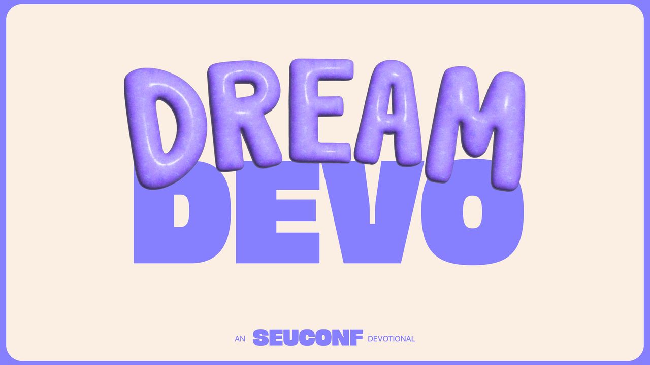 Dream Devo - SEU Conference