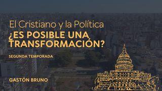 El Cristiano Y La Política ¿Es Posible Una Transformación? COLOSENSES 1:20-22 La Palabra (versión española)
