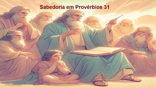 Sabedoria Em Provérbios 31 Provérbios 31:26 Nova Tradução na Linguagem de Hoje