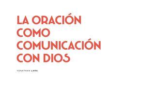 La Oración Como Comunicación Con Dios Romanos 8:26-27 Nueva Versión Internacional - Español