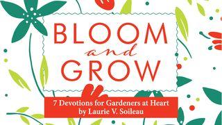 Bloom and Grow: 7 Devotions for Gardeners at Heart Psalms 96:10-13 Common English Bible