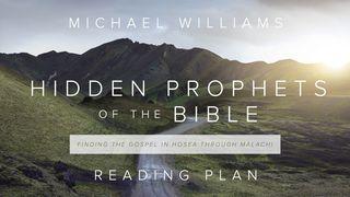 Hidden Prophets Of The Bible Joel 2:12-13, 23-27 New Living Translation