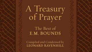 A Treasury Of Prayer: The Best Of E.M. Bounds Послание к Евреям 5:7-10 Синодальный перевод
