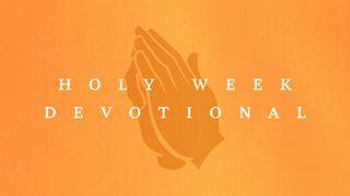 MultiTracks.com // Holy Week Devotionals 2024 John 12:12-19 English Standard Version 2016
