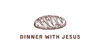 Dinner With Jesus Isaiah 29:13-14 The Message