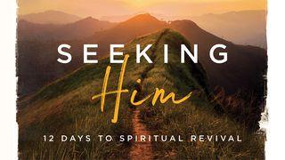 Seeking Him: 12 Days to Spiritual Revival Psalm 4:3 English Standard Version 2016