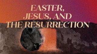 Easter, Jesus, and the Resurrection Luke 24:7 English Standard Version 2016