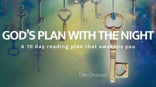 God's Plan With the Night Daniel 2:17-19 New Living Translation