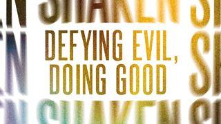 Defying Evil, Doing Good  Psalms 3:5-6 New Living Translation