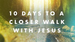 10 Days to a Closer Walk With Jesus Proverbios 4:18 Biblia Reina Valera 1960