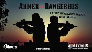 Armed and Dangerous, a Study in God's Armor for Men II Timothy 4:6-13 New King James Version