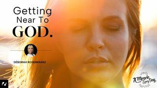 Getting Closer to God Psalm 145:18 English Standard Version 2016