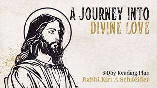 A Journey Into Divine Love Luke 3:22 New Living Translation
