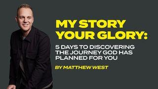 My Story, Your Glory: 5 Days to Discovering the Journey God Has Planned for You Atos 8:1-3 Nova Tradução na Linguagem de Hoje