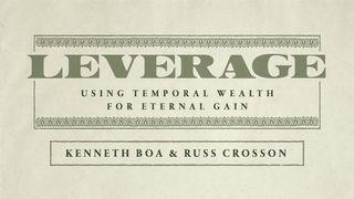 Leveraging Temporal Wealth for Eternal Gain 1 Corinthians 4:5 King James Version