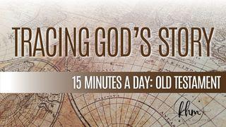 Tracing God's Story: Old Testament Job 19:25-26 New American Standard Bible - NASB 1995