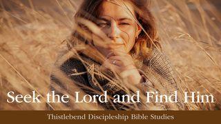 Seek the Lord and Find Him Deuteronomy 6:6-7 Amplified Bible, Classic Edition