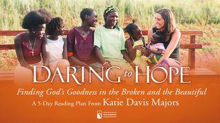 Daring To Hope: 5-Day Devotional By Katie Davis Majors Isaías 55:8-9 Nueva Versión Internacional - Español