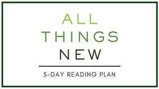All Things New With John Eldredge 1 Corinthians 13:13 The Passion Translation