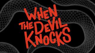 When The Devil Knocks Revelation 12:11 Amplified Bible, Classic Edition