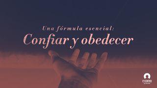 «Una fórmula esencial: confiar y obedecer» Romanos 11:36 Nueva Traducción Viviente