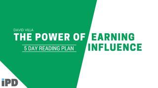 The Power of Earning Influence 1 Samuel 16:7 New International Version