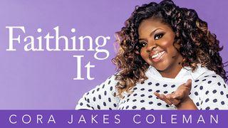 Faithing It - Cora Jakes Coleman Isaiah 12:2 Amplified Bible, Classic Edition
