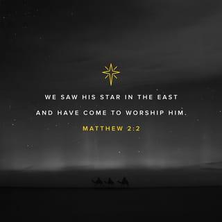 Matthew 2:1-21 - After Jesus was born in Bethlehem in Judea, during the time of King Herod, Magi from the east came to Jerusalem and asked, “Where is the one who has been born king of the Jews? We saw his star when it rose and have come to worship him.”
When King Herod heard this he was disturbed, and all Jerusalem with him. When he had called together all the people’s chief priests and teachers of the law, he asked them where the Messiah was to be born. “In Bethlehem in Judea,” they replied, “for this is what the prophet has written:
“ ‘But you, Bethlehem, in the land of Judah,
are by no means least among the rulers of Judah;
for out of you will come a ruler
who will shepherd my people Israel.’”
Then Herod called the Magi secretly and found out from them the exact time the star had appeared. He sent them to Bethlehem and said, “Go and search carefully for the child. As soon as you find him, report to me, so that I too may go and worship him.”
After they had heard the king, they went on their way, and the star they had seen when it rose went ahead of them until it stopped over the place where the child was. When they saw the star, they were overjoyed. On coming to the house, they saw the child with his mother Mary, and they bowed down and worshiped him. Then they opened their treasures and presented him with gifts of gold, frankincense and myrrh. And having been warned in a dream not to go back to Herod, they returned to their country by another route.

When they had gone, an angel of the Lord appeared to Joseph in a dream. “Get up,” he said, “take the child and his mother and escape to Egypt. Stay there until I tell you, for Herod is going to search for the child to kill him.”
So he got up, took the child and his mother during the night and left for Egypt, where he stayed until the death of Herod. And so was fulfilled what the Lord had said through the prophet: “Out of Egypt I called my son.”
When Herod realized that he had been outwitted by the Magi, he was furious, and he gave orders to kill all the boys in Bethlehem and its vicinity who were two years old and under, in accordance with the time he had learned from the Magi. Then what was said through the prophet Jeremiah was fulfilled:
“A voice is heard in Ramah,
weeping and great mourning,
Rachel weeping for her children
and refusing to be comforted,
because they are no more.”

After Herod died, an angel of the Lord appeared in a dream to Joseph in Egypt and said, “Get up, take the child and his mother and go to the land of Israel, for those who were trying to take the child’s life are dead.”
So he got up, took the child and his mother and went to the land of Israel.