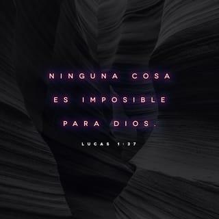 Lucas 1:37 - Eso demuestra que para Dios todo es posible.