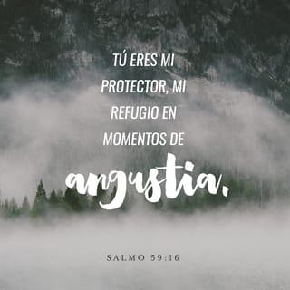 Salmos 59:16 RVR1960