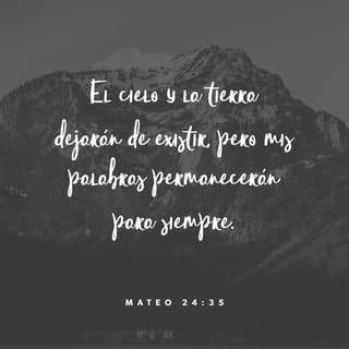 S. Mateo 24:35 RVR1960