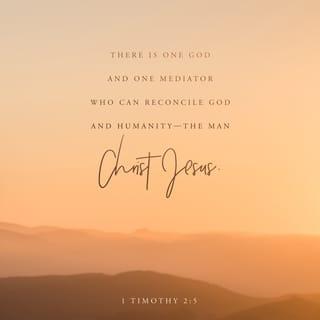 1 Timothy 2:5-6 - For,

There is one God and one Mediator who can reconcile God and humanity—the man Christ Jesus. He gave his life to purchase freedom for everyone.