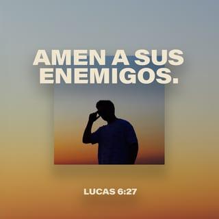 S. Lucas 6:27-36 RVR1960